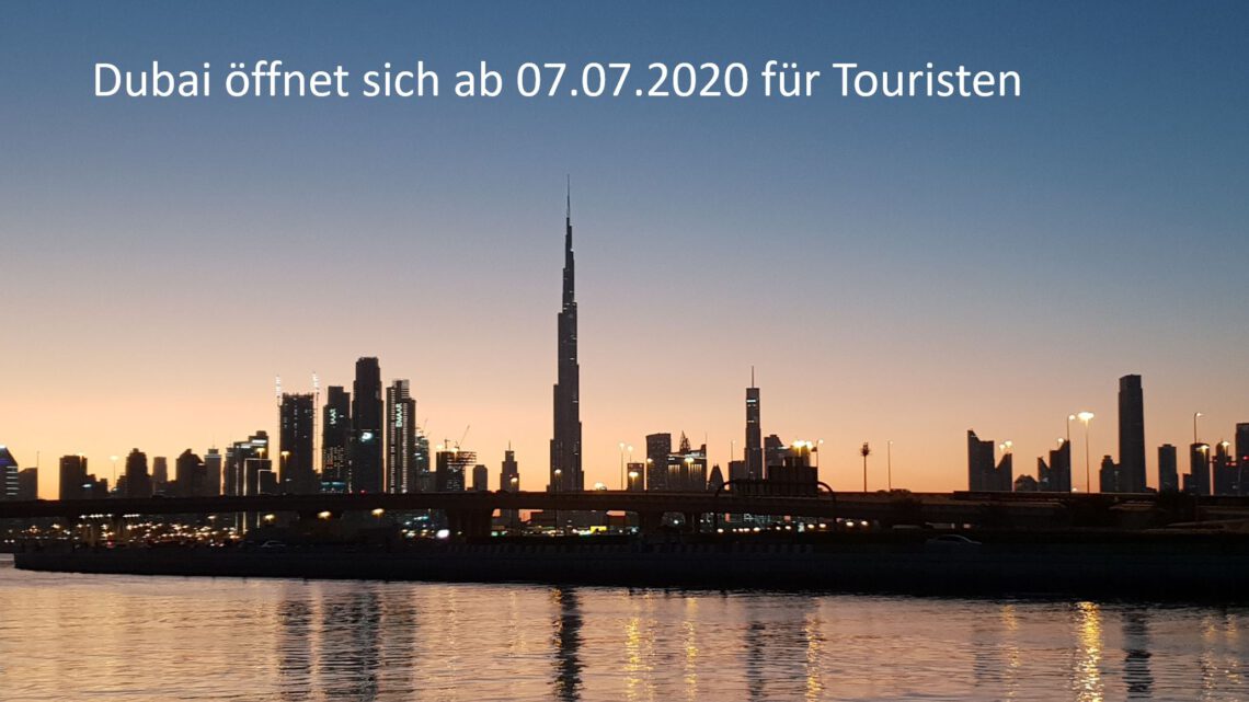 Dubai öffnet sich ab 07.07.